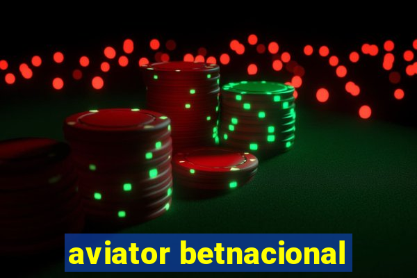 aviator betnacional